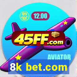 8k bet.com